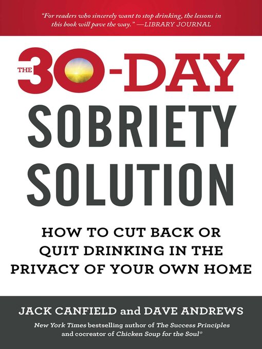 Title details for The 30-Day Sobriety Solution by Jack Canfield - Available